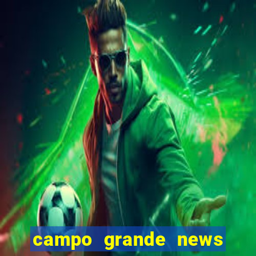 campo grande news jovem morre